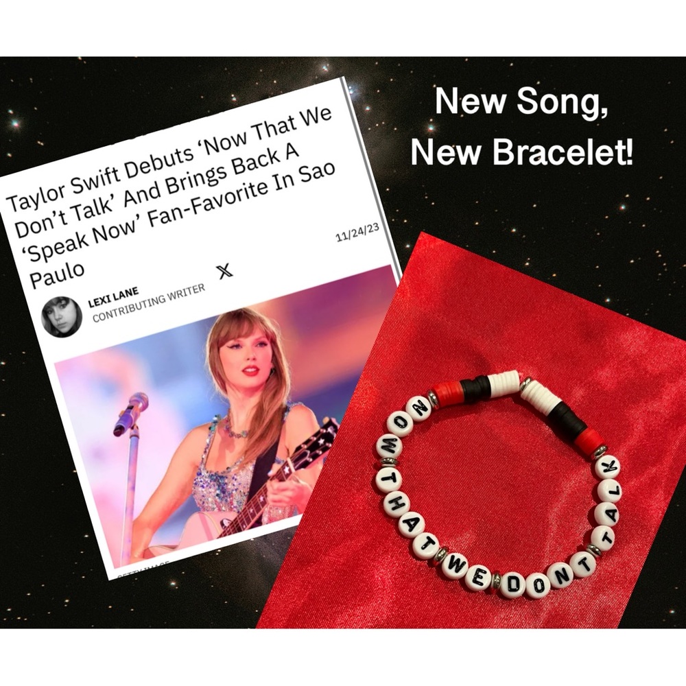 The newest Swiftie Bracelet: Now That We Don’t Talk!